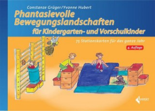 Phantasievolle Bewegungslandschaften für Kindergarten- und Vorschulkinder