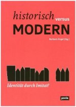 Historisch versus modern: Identität durch Imitat?