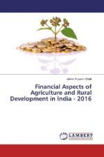 Financial Aspects of Agriculture and Rural Development in India - 2016