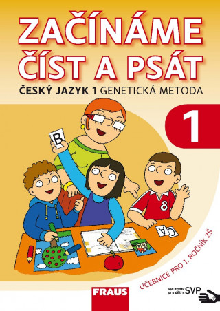 Začínáme číst a psát Český jazyk 1 Genetická metoda