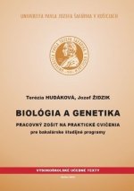 Biológia a genetika - pracovný zošit na praktické cvičenia pre bakalárske študijné programy