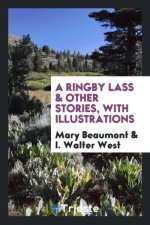 Ringby Lass & Other Stories, with Illustrations