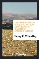 Dedication of Books to Patron and Friend