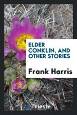 Elder Conklin, and Other Stories