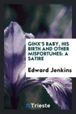 Ginx's Baby, His Birth and Other Misfortunes