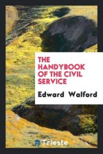 Handybook of the Civil Service