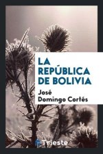 La Rep blica de Bolivia