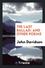 Last Ballad and Other Poems