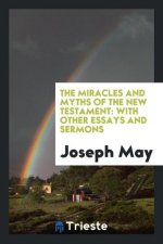 Miracles and Myths of the New Testament
