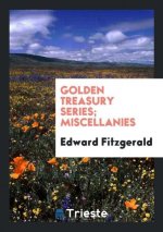 Golden Treasury Series; Miscellanies