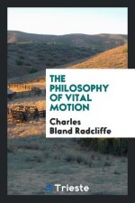 Philosophy of Vital Motion