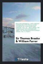 Remains Historical and Literary Connected with the Palatine Counties of Lancaster and Chester; Vol. 43. - New Series; The Chartulary of Cockersand Abb