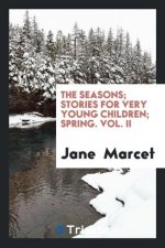 Seasons; Stories for Very Young Children; Spring. Vol. II
