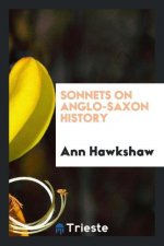 Sonnets on Anglo-Saxon History