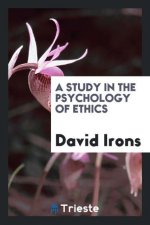 Study in the Psychology of Ethics