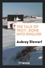 Tale of Troy, Done Into English
