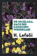 Die Nilsslaga. Nach Der D nischen Wiedergabe