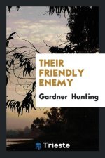 Their Friendly Enemy