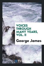 Voices Through Many Years. Vol. II