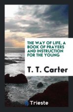 Way of Life, a Book of Prayers and Instruction for the Young