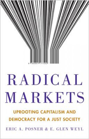 Radical Markets (Eric A. Posner,E. Glen Weyl)(Twarda)