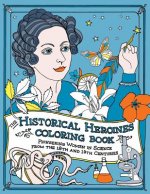 Historical Heroines Coloring Book