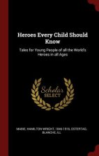 Heroes Every Child Should Know