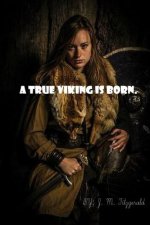 true Viking is born