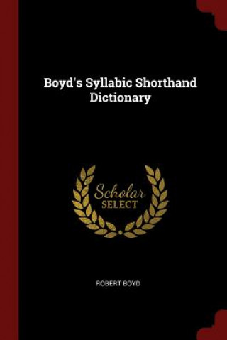 Boyd's Syllabic Shorthand Dictionary