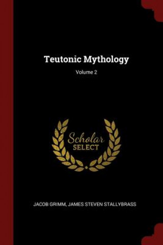 Teutonic Mythology; Volume 2