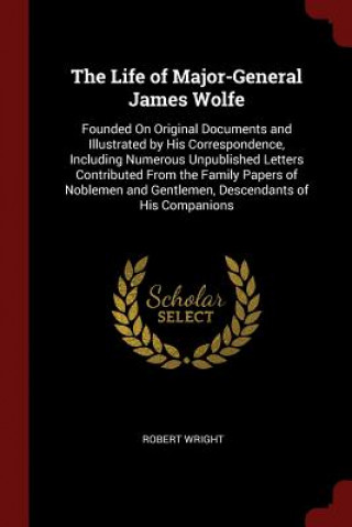 Life of Major-General James Wolfe