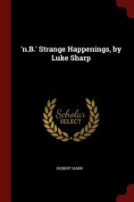'N.B.' Strange Happenings, by Luke Sharp