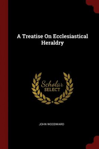 Treatise on Ecclesiastical Heraldry