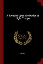 Treatise Upon the Duties of Light Troops