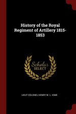 History of the Royal Regiment of Artillery 1815-1853