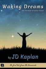 Waking Dreams: The Torment of Colin Pierce