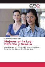 Mujeres en la Ley. Derecho y Género