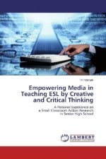 Empowering Media in Teaching ESL by Creative and Critical Thinking