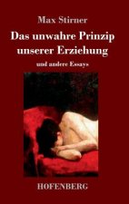 unwahre Prinzip unserer Erziehung