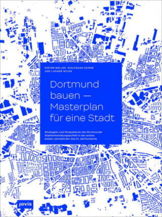 Dortmund bauen - Masterplan für ein Stadt