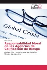 Responsabilidad Moral de las Agencias de Calificación de Riesgo