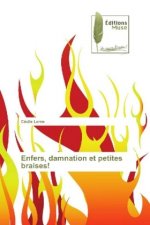 Enfers, damnation et petites braises!