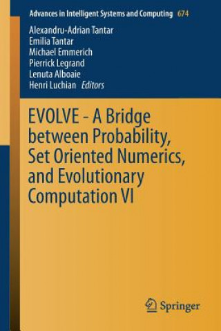 EVOLVE - A Bridge between Probability, Set Oriented Numerics, and Evolutionary Computation VI