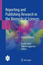 Reporting and Publishing Research in the Biomedical Sciences