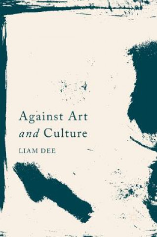 Against Art and Culture