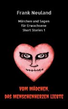 Frank Neuland Marchen und Sagen fur Erwachsene Short Stories 1