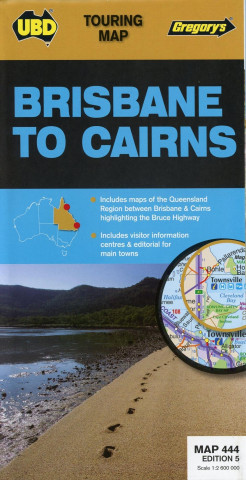 Brisbane to Cairns Map 444 5th ed