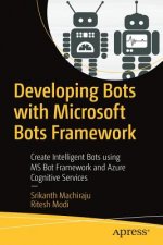 Developing Bots with Microsoft Bots Framework