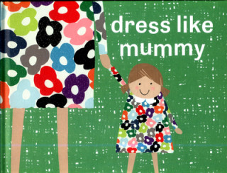 dress like mummy