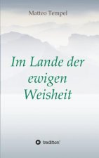 Im Lande der ewigen Weisheit